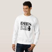 Dibs on Cowboy Sweatshirt (Vorne ganz)