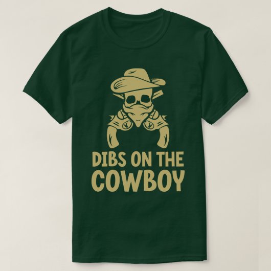 Dibs on Cowboy T-Shirt (Design vorne)