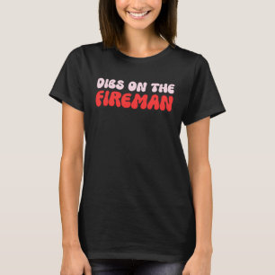 Dibs on Fireman Firefighter Ehefrau Girlfriend Wi T-Shirt