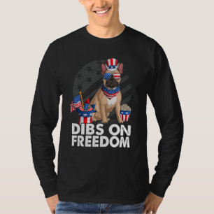 Dibs on Freedom Französische Bulldogge 4. Juli US- T-Shirt