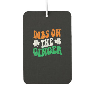 Dibs on Ginger Retro Irish Flag Funny St Patri Autolufterfrischer