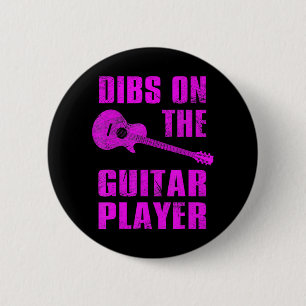 Dibs on Guitar Player Funny Gitarrist Lover Button