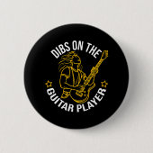 Dibs on Guitar Player Funny Gitarrist Lover Button (Vorderseite)