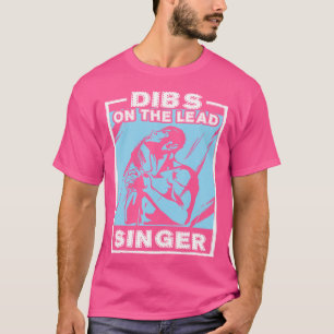 Dibs on Lead Singer Opernsänger T-Shirt