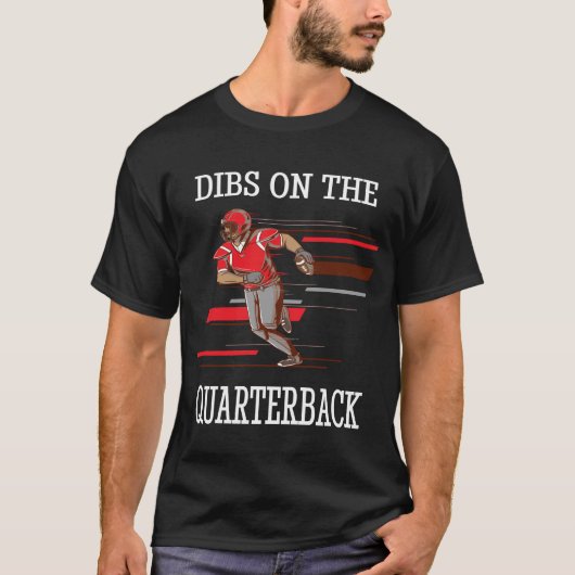 Dibs on Quarterback Funny American Football T-Shirt (Vorderseite)