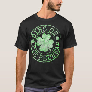 Dibs on Redhead Funny Clovers Briefmarke St Patric T-Shirt