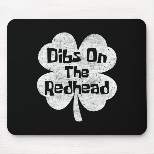 Dibs on Redhead Funny Irish St Patricks Day Sh Mousepad (Vorne)