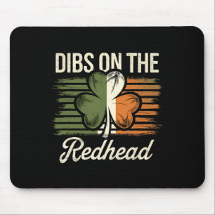 Dibs on Redhead Funny Irish St Patricks Day Sh Mousepad