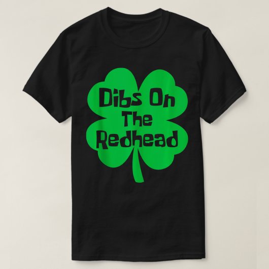 Dibs on Redhead Funny Irish St Patricks Day Sh T-Shirt (Design vorne)