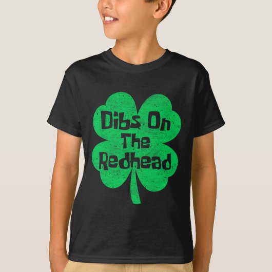 Dibs on Redhead Funny Irish St Patricks Day Sh T-Shirt (Vorderseite)