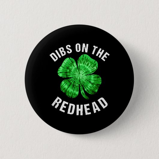 Dibs on Redhead Funny St Patricks Day Button (Vorderseite)