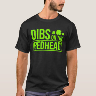 Dibs on Redhead für St Patricks Day Party 2 T-Shirt