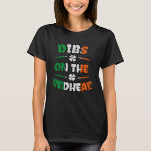 Dibs on Redhead Ginger Saint Patrick's Day T-Shirt