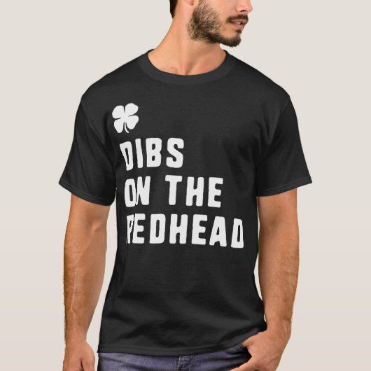 Dibs On Redhead St Patricks Day Ginger Funny G T-Shirt (Vorderseite)