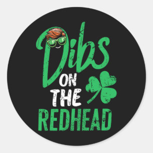 Dibs on redhead Women St Patricks Day Runder Aufkleber