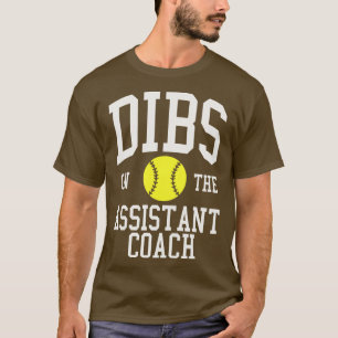 Dibs on the Assistant Coach Softball Ehefrau Girlf T-Shirt