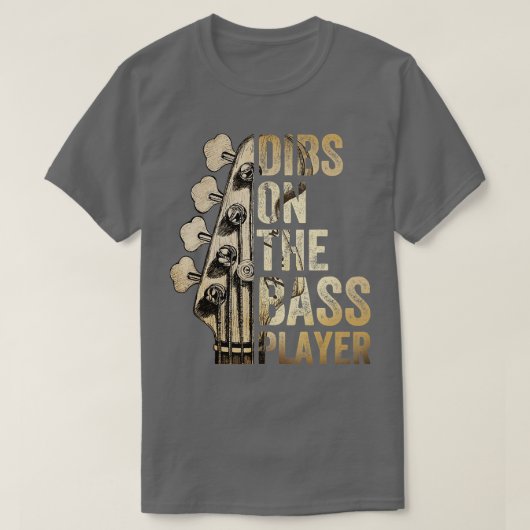 Dibs On the Bass Player Gitarrist Musician 1 T-Shirt (Design vorne)