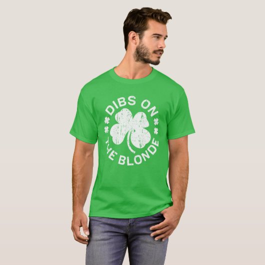 Dibs on the Blonde St Patricks Day Trinkgeschenk T-Shirt (Vorne ganz)