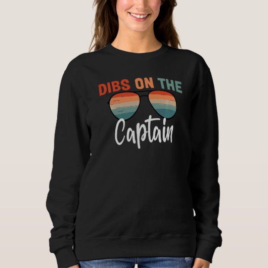 Dibs on The Captain Captain Wife Women Boat Men Sweatshirt (Vorderseite)