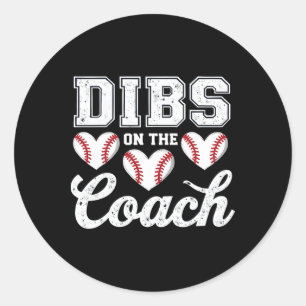 Dibs on the Coach Funny Sell Herz Niedlich Mutter  Runder Aufkleber