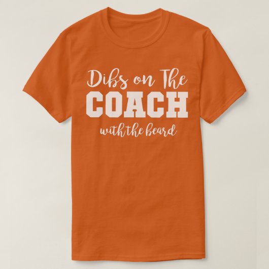 Dibs On the Coach mit Barttrainer Ehefrau T-Shirt (Design vorne)