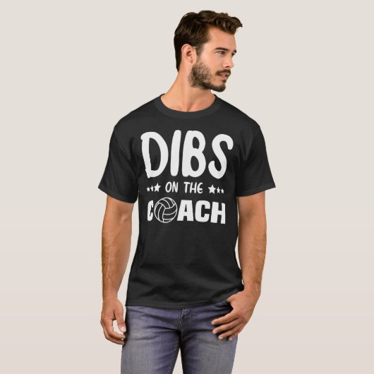 Dibs On the Coach Volleyball, Dibs On Coach T-Shirt (Vorne ganz)