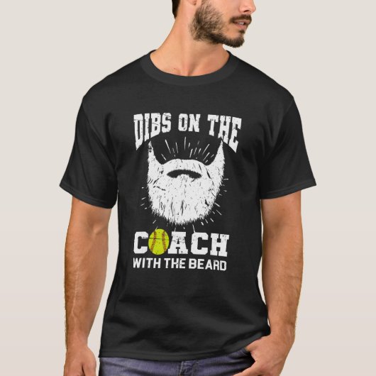 Dibs on The Coach With the beard Softball Coach's T-Shirt (Vorderseite)