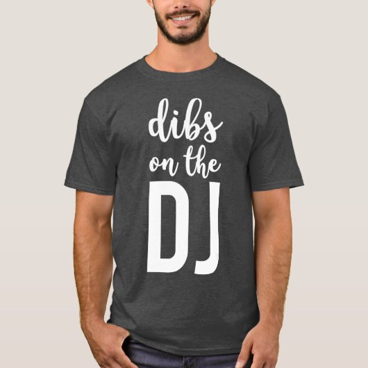 Dibs On The DJ Funny DJs Ehefrau T-Shirt (Vorderseite)