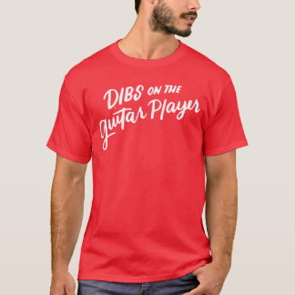 Dibs on the Guitar Player Funny Band Wife Gifts Wo T-Shirt