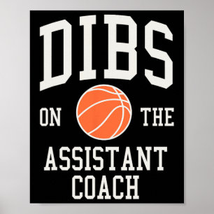Dibs on the Istant Coach Bysketbyll Ehefrau Girlfr Poster