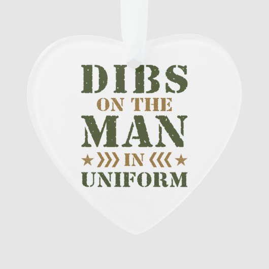 Dibs on the Man in Uniform Military Ehefrau GF Ornament (Vorderseite)
