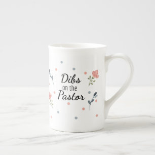 Dibs on the Pastor: Pastor's Ehefrau Knochen China Porzellantasse