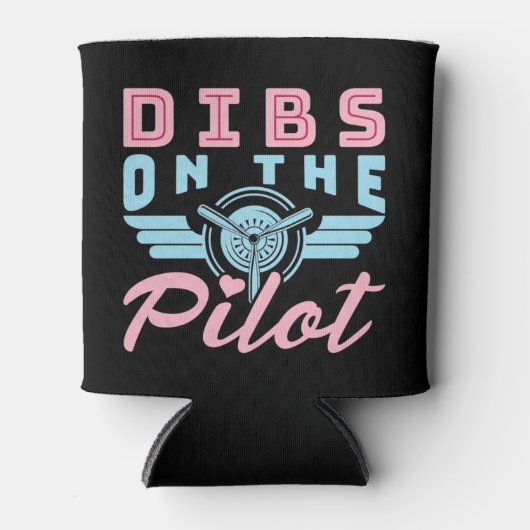 Dibs on the Pilot Pilots Ehefrau Girlfriend Dosenkühler (Vorderseite)