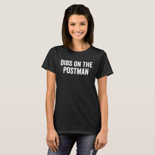 Dibs on The Postman Mail Carrier Postal Office Mai T-Shirt (Vorne ganz)