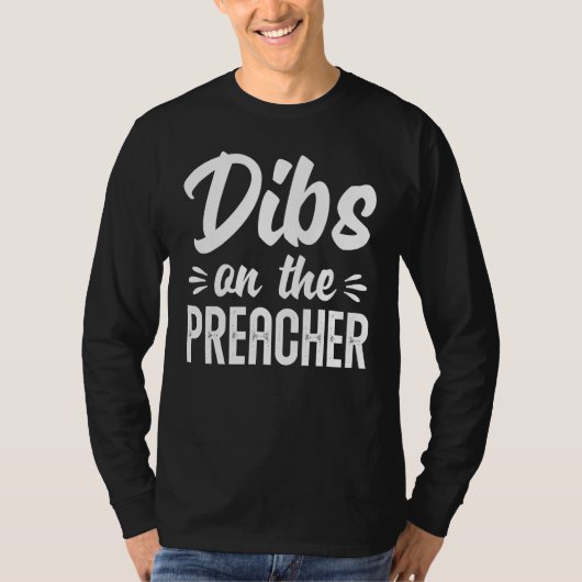 Dibs on the Preacher TShirt, Niedlich Pastors Ehef T-Shirt (Vorderseite)