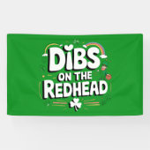 Dibs on the Redhead Funny St Patrick's Day Banner (Horizontal)
