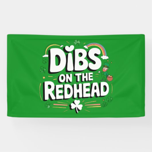 Dibs on the Redhead Funny St Patrick's Day Banner (Horizontal)