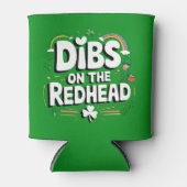 Dibs on the Redhead Funny St Patrick's Day Dosenkühler (Vorderseite)