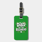 Dibs on the Redhead Funny St Patrick's Day Gepäckanhänger (Vorderseite vertikal)