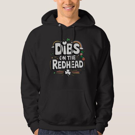 Dibs on the Redhead Funny St Patrick's Day Hoodie (Vorderseite)