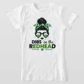 Dibs on the Redhead Funny St. Patrick's Day Irish T-Shirt (Ablage )