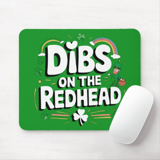 Dibs on the Redhead Funny St Patrick's Day Mousepad (Mit Mouse)