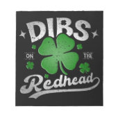 Dibs on the Redhead Funny St Patrick's Day Notizblock (Vorderseite)