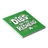Dibs on the Redhead Funny St Patrick's Day Notizblock (angewinkelt)