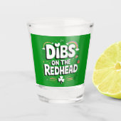 Dibs on the Redhead Funny St Patrick's Day Schnapsglas (Vorderseite)