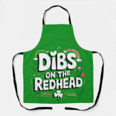 Dibs on the Redhead Funny St Patrick's Day Schürze (Vorderseite)