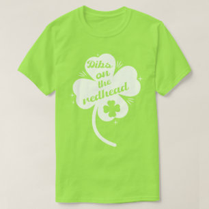 Dibs on the Redhead Funny St. Patrick's Day Shamro T-Shirt