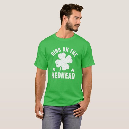 Dibs on the Redhead Funny St Patricks Day trinken T-Shirt (Vorne ganz)