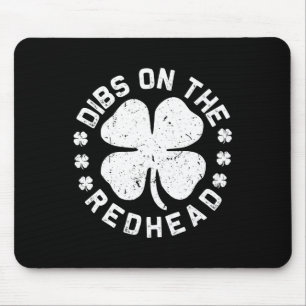 Dibs On The Redhead Irish St Patricks Day Shamrock Mousepad