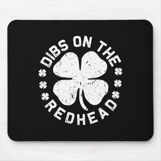 Dibs On The Redhead Irish St Patricks Day Shamrock Mousepad (Vorne)